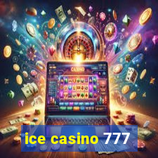 ice casino 777